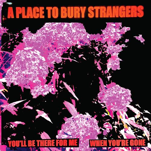 Glen Innes, NSW, You'll Be There For Me/When You're Gone, Music, Vinyl 7", MGM Music, May24, Dedstrange, A Place To Bury Strangers, Alternative