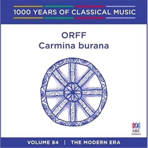 Glen Innes, NSW, Orff: Carmina Burana, Music, CD, Rocket Group, Jul21, Abc Classic, Various Artists, Classical Music