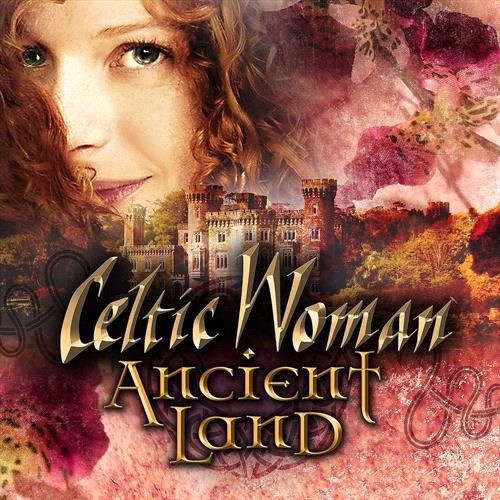Glen Innes, NSW, Ancient Land, Music, CD, Universal Music, Mar19, CLASSICS OTHER, Celtic Woman, World Music