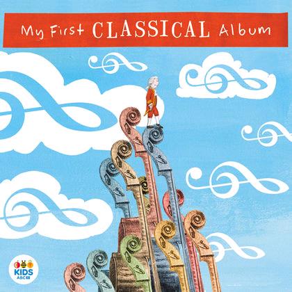 Glen Innes, NSW, My First Classical Album, Music, CD, Rocket Group, Jul21, Abc Classic, Various Artists, Classical Music