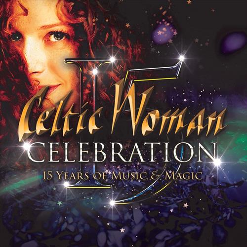Glen Innes, NSW, Celebration: 15 Years Of Music And Magic, Music, CD, Universal Music, Apr20, DECCA  - IMPORTS, Celtic Woman, World Music