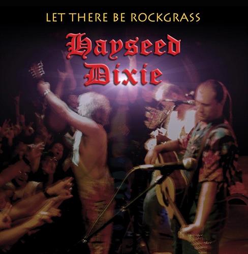 Glen Innes, NSW, Let There Be Rockgrass, Music, Vinyl LP, Rocket Group, Apr24, HAYSEED DIXIE RECORDS, Hayseed Dixie, Alternative