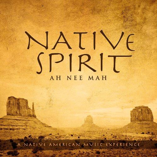 Glen Innes, NSW, Native Spirit: A Native American Music Experience, Music, CD, Universal Music, Aug09, EMI                                               , Ah Nee Mah, World Music