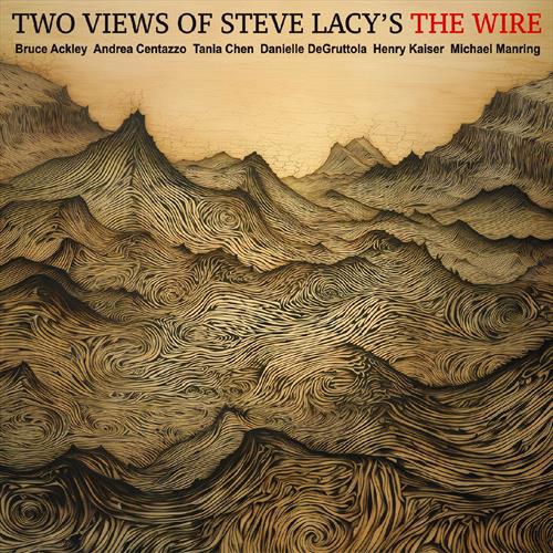 Glen Innes, NSW, Two Views Of Steve Lacys The Wire, Music, CD, MGM Music, May24, Don Giovanni, Ackley-Chen-Centazzo-Degruttola-Kaiser-Manring, Jazz