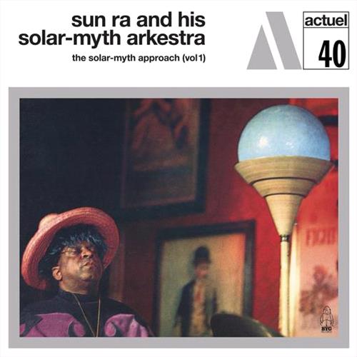 Glen Innes, NSW, The Solar-Myth Approach, Vol. 1, Music, Vinyl LP, Rocket Group, Apr23, Charly / BYG, Sun Ra And His Solar-Myth Arkestra, Jazz