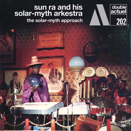 Glen Innes, NSW, The Solar-Myth Approach, Music, CD, Rocket Group, Apr23, Charly / BYG, Sun Ra And His Solar-Myth Arkestra, Jazz