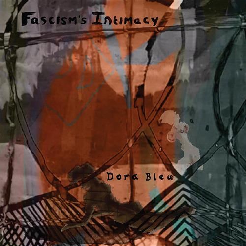 Glen Innes, NSW, Fascism's Intimacy, Music, Vinyl LP, MGM Music, May19, Redeye/Drawing Room Records, Dora Bleu, Special Interest / Miscellaneous