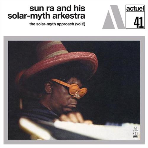 Glen Innes, NSW, The Solar-Myth Approach, Vol. 2, Music, Vinyl LP, Rocket Group, Apr23, Charly / BYG, Sun Ra And His Solar-Myth Arkestra, Jazz