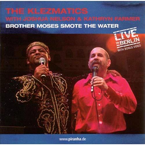 Glen Innes, NSW, Brother Moses Smote The Water, Music, CD, MGM Music, Mar19, Piranha, Klezmatics With Joshua Nelson & Kathryn Farmer, World Music