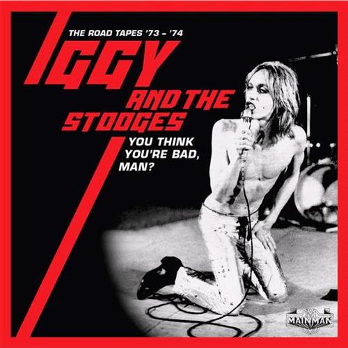 Glen Innes, NSW, You Think Youre Bad, Man? - The Road Tapes 73-74, Music, CD, Rocket Group, Nov20, Cherry Red, Iggy And The Stooges, Rock