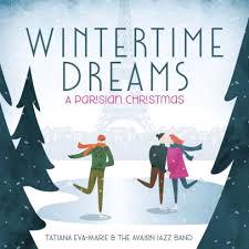 Glen Innes, NSW, Wintertime Dreams: A Parisian Christmas, Music, CD, Universal Music, Oct19, , Tatiana Eva-Marie, Unclassified