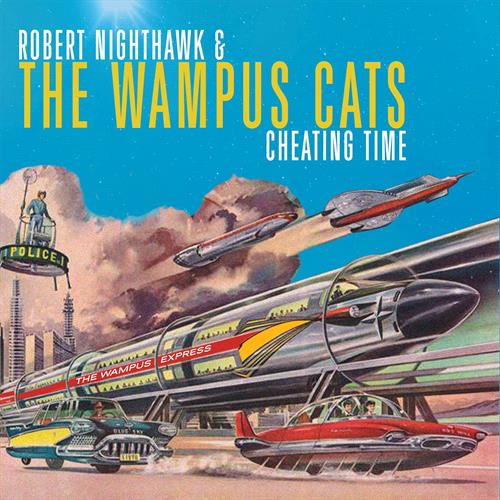 Glen Innes, NSW, Cheating Time, Music, CD, MGM Music, Mar19, Redeye/Madjack Records, Robert Nighthawk & The Wampus Cats, Blues