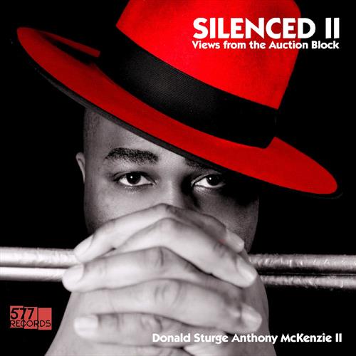 Glen Innes, NSW, Silenced II - Views From The Auction Block, Music, Vinyl 12", MGM Music, May19, Redeye/577 Records, Donald Sturge Anthony McKenzie Ii, Special Interest / Miscellaneous