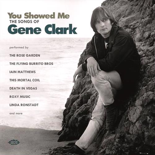 Glen Innes, NSW, You Showed Me - The Songs Of Gene Clark, Music, CD, Rocket Group, Mar22, ACE RECORDS, Various Artists, Pop
