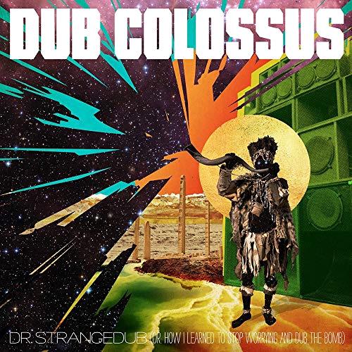 Glen Innes, NSW, Dr Strangedub Or How I Learned To Stop Worrying And Dub The Bomb, Music, CD, MGM Music, Feb19, Proper/Good Deeds Music, Dub Colossus, Special Interest / Miscellaneous