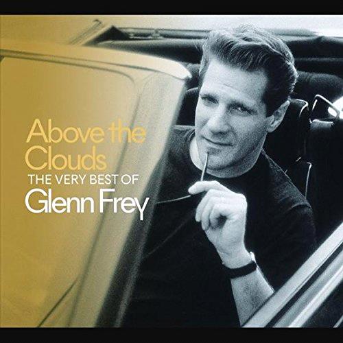 Glen Innes, NSW, Above The Clouds - Best Of Glenn Frey, Music, CD, Universal Music, May18, , Glenn Frey, Rock