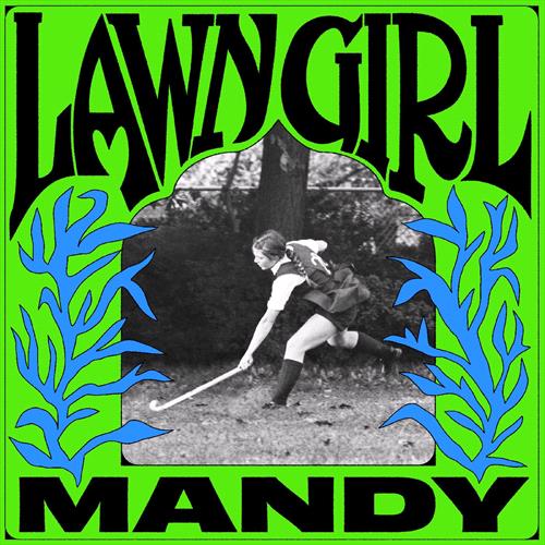 Glen Innes, NSW, Lawn Girl, Music, Vinyl LP, MGM Music, May24, Exploding In Sound Records, Mandy, Alternative