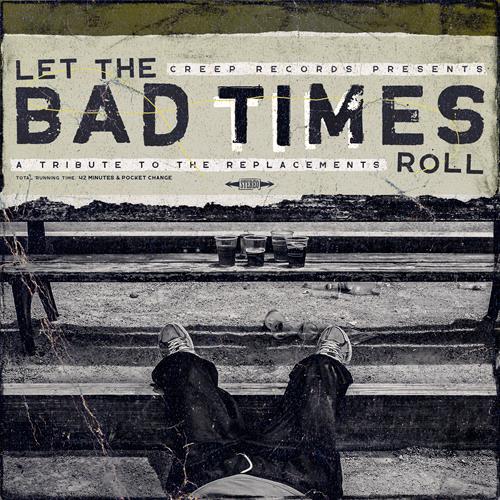 Glen Innes, NSW, Let The Bad Times Roll (A Tribute To The Replacements), Music, Vinyl LP, MGM Music, Dec23, Creep Records, Various Artists, Alternative