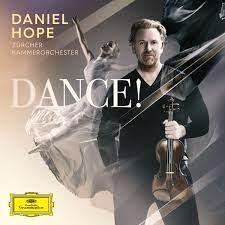 Glen Innes, NSW, Dance! , Music, CD, Universal Music, Feb24, DEUTSCHE GRAMMOPHON (IMP), Daniel Hope, Zrcher Kammerorchester, Classical Music