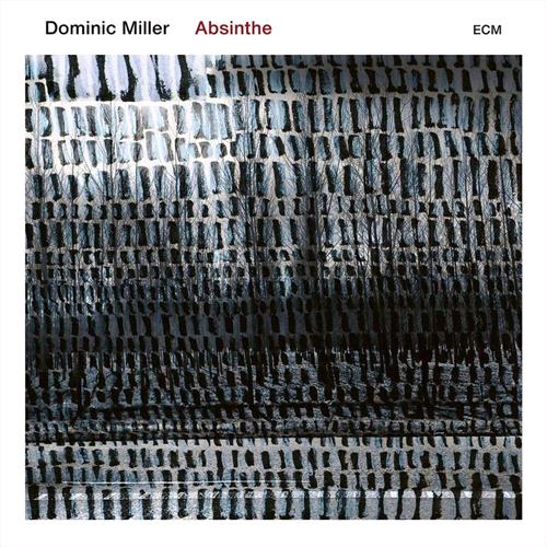 Glen Innes, NSW, Absinthe, Music, CD, Universal Music, Mar19, EDITION OF CONTEMPORARY MUSIC, Dominic Miller, Jazz