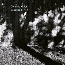 Glen Innes, NSW, Vagabond, Music, CD, Universal Music, Apr23, EDITION OF CONTEMPORARY MUSIC, Dominic Miller, Jazz