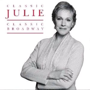 Glen Innes, NSW, Classic Julie - Classic Broadway, Music, CD, Universal Music, Apr13, Classics, Julie Andrews, Classical Music