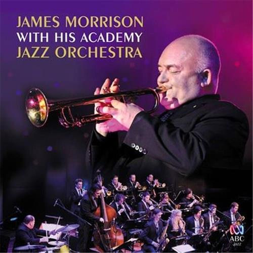 Glen Innes, NSW, James Morrison With His Academy Jazz Orchestra, Music, CD, Rocket Group, Jul21, Abc Classic, Morrison, James, Jazz