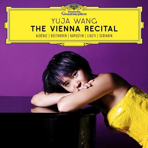 Glen Innes, NSW, The Vienna Recital, Music, CD, Universal Music, May24, DEUTSCHE GRAMMOPHON (IMP), Yuja Wang, Classical Music