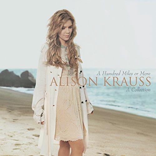 Glen Innes, NSW, A Hundred Miles Or More: A Collection, Music, CD, Universal Music, May08, CONCORD, Alison Krauss, Country