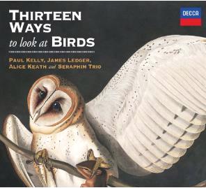 Glen Innes, NSW, Thirteen Ways To Look At Birds, Music, CD, Universal Music, Aug19, DECCA AUSTRALIA, Paul Kelly, James Ledger, Classical Music