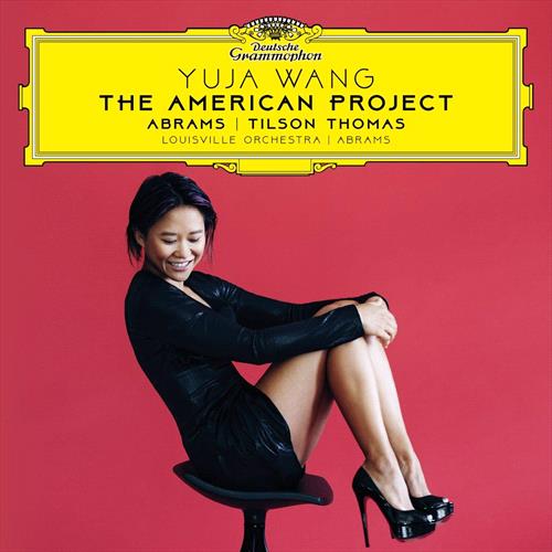 Glen Innes, NSW, The American Project, Music, CD, Universal Music, Mar23, DEUTSCHE GRAMMOPHON (IMP), Yuja Wang, Louisville Orchestra, Teddy Abrams, Classical Music