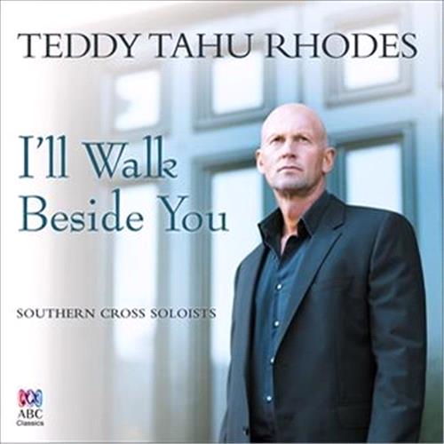 Glen Innes, NSW, I'll Walk Beside You, Music, CD, Rocket Group, Jul21, Abc Classic, Teddy Tahu Rhodes, Classical Music