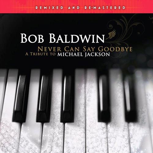 Glen Innes, NSW, Never Can Say Goodbye Remixed & Remastered, Music, Vinyl LP, Rocket Group, Jun24, BFD, Bob Baldwin, Rock