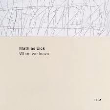 Glen Innes, NSW, When We Leave, Music, CD, Universal Music, Sep21, EDITION OF CONTEMPORARY MUSIC, Mathias Eick, Jazz