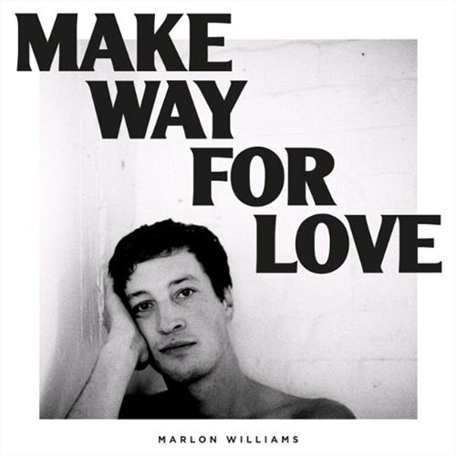 Glen Innes, NSW, Make Way For Love, Music, CD, Universal Music, Sep18, CAROLINE DISTRIBUTION OTHER, Marlon Williams, Alternative