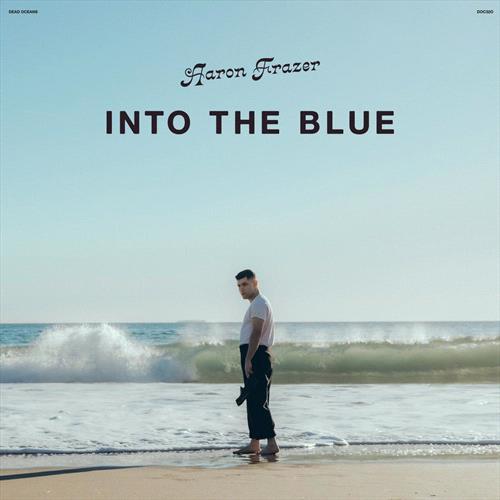 Glen Innes, NSW, Into The Blue, Music, CD, Rocket Group, Jun24, DEAD OCEANS, Frazer, Aaron, Alternative