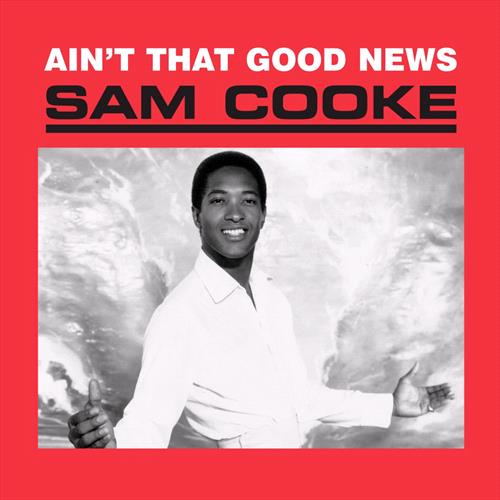 Glen Innes, NSW, Aint That Good News, Music, Vinyl LP, Universal Music, Jan21, UNIVERSAL STRATEGIC MKTG., Sam Cooke, Soul