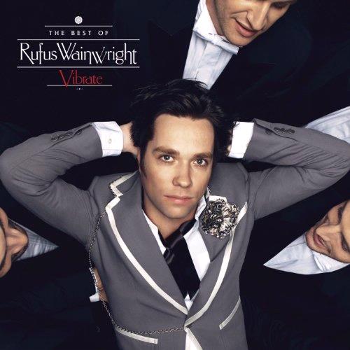 Glen Innes, NSW, Vibrate - The Best Of Rufus Wainwright, Music, CD, Universal Music, Feb14, USM - Strategic Mkting, Rufus Wainwright, Rock