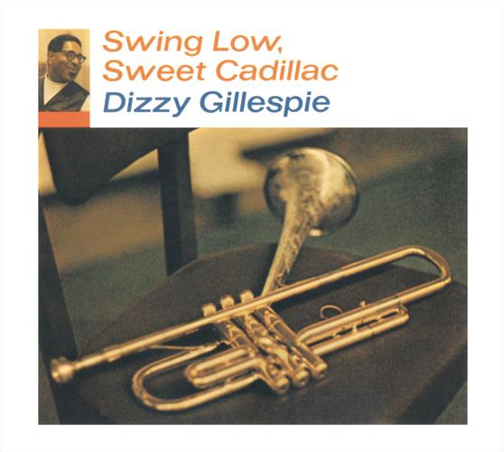 Glen Innes, NSW, Swing Low, Sweet Cadillac, Music, Vinyl, Universal Music, Jul19, , Dizzy Gillespie, Jazz