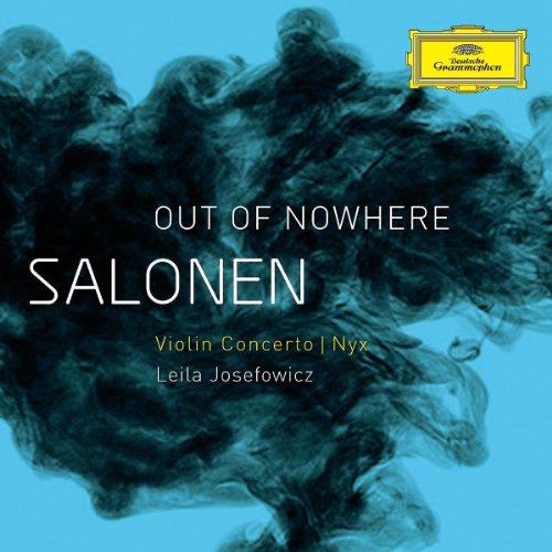 Glen Innes, NSW, Salonen: "Out Of Nowhere" - Violin Concerto; Nyx, Music, CD, Universal Music, Sep12, DEUTSCHE GRAMMOPHON (DG)                          , Leila Josefowicz, Finnish Radio Symphony Orchestra, Esa-Pekka Salonen, Classical Music