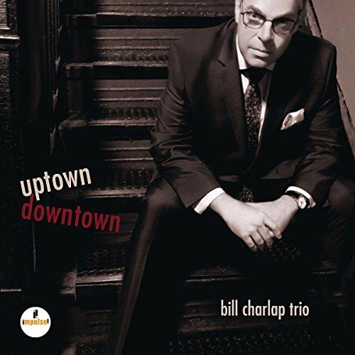 Glen Innes, NSW, Uptown, Downtown, Music, CD, Universal Music, Sep17, , Bill Charlap Trio, Jazz