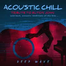 Glen Innes, NSW, Acoustic Chill: Tribute To Elton John, Music, CD, Universal Music, Aug19, , Deep Wave, Unclassified