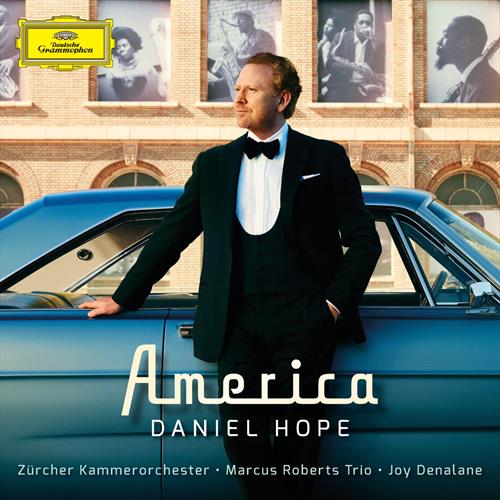 Glen Innes, NSW, America, Music, CD, Universal Music, Feb22, DEUTSCHE GRAMMOPHON (IMP), Daniel Hope, Zrcher Kammerorchester, Classical Music