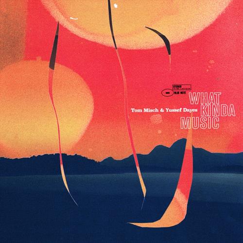 Glen Innes, NSW, What Kinda Music, Music, Vinyl LP, Universal Music, Apr20, CAROLINE INTERNATIONAL DISTRIBUTION, Tom Misch, Yussef Dayes, Alternative