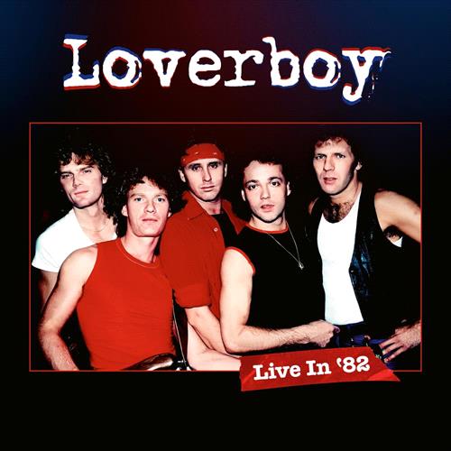 Glen Innes, NSW, Live In '82, Music, BR + CD, Rocket Group, Jun24, EARMUSIC, Loverboy, Rock