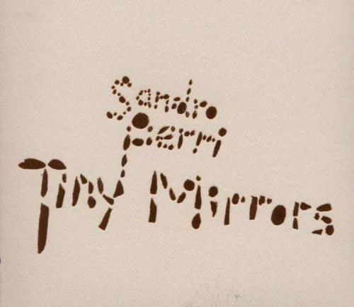 Glen Innes, NSW, Tiny Mirrors, Music, CD, Rocket Group, Dec07, CONSTELLATION, Sandro Perri, Rock