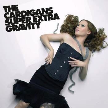 Glen Innes, NSW, Super Extra Gravity, Music, Vinyl, Universal Music, Feb19, , The Cardigans, Pop