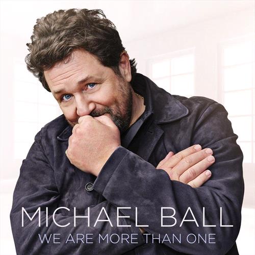 Glen Innes, NSW, We Are More Than One, Music, CD, Universal Music, May21, DECCA  - IMPORTS, Michael Ball, Jazz