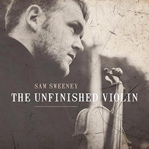 Glen Innes, NSW, The Unfinished Violin, Music, CD, Universal Music, Nov18, , Sam Sweeney, Unclassified