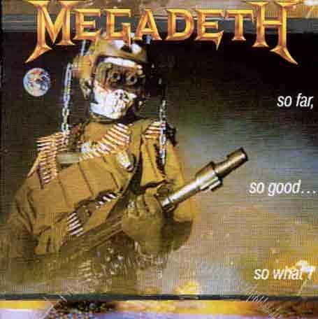 Glen Innes, NSW, So Far, So Good...So What!, Music, CD, Universal Music, Aug04, EMI INDENT , Megadeth, Rock